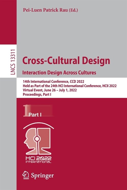 Cross-Cultural Design. Interaction Design Across Cultures: 14th International Conference, CCD 2022, Held as Part of the 24th Hci International Confere (Paperback, 2022)