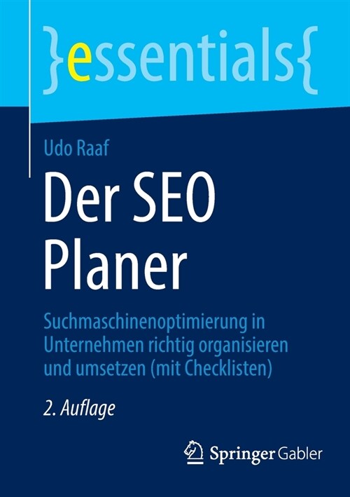 Der SEO Planer: Suchmaschinenoptimierung in Unternehmen richtig organisieren und umsetzen (mit Checklisten) (Paperback)