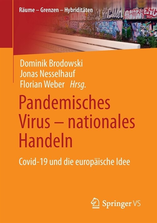 Pandemisches Virus - Nationales Handeln: Covid-19 Und Die Europ?sche Idee (Paperback, 1. Aufl. 2023)