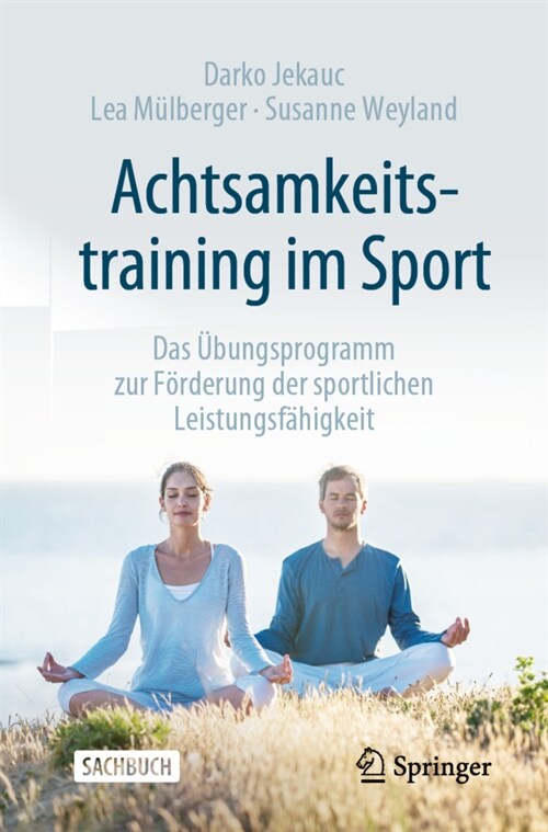 Achtsamkeitstraining Im Sport: Das ?ungsprogramm Zur F?derung Der Sportlichen Leistungsf?igkeit (Paperback, 1. Aufl. 2022)