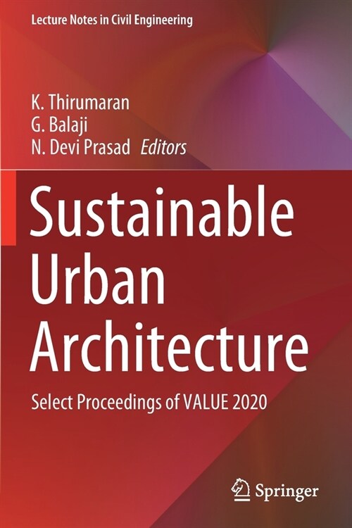 Sustainable Urban Architecture: Select Proceedings of VALUE 2020 (Paperback)