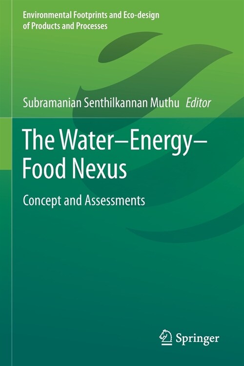 The Water-Energy-Food Nexus: Concept and Assessments (Paperback)