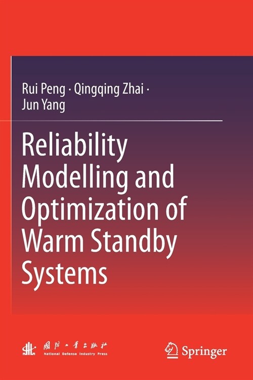 Reliability Modelling and Optimization of Warm Standby Systems (Paperback)