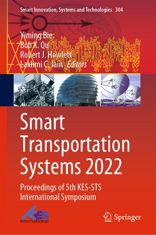 Smart Transportation Systems 2022: Proceedings of 5th Kes-Sts International Symposium (Hardcover, 2022)