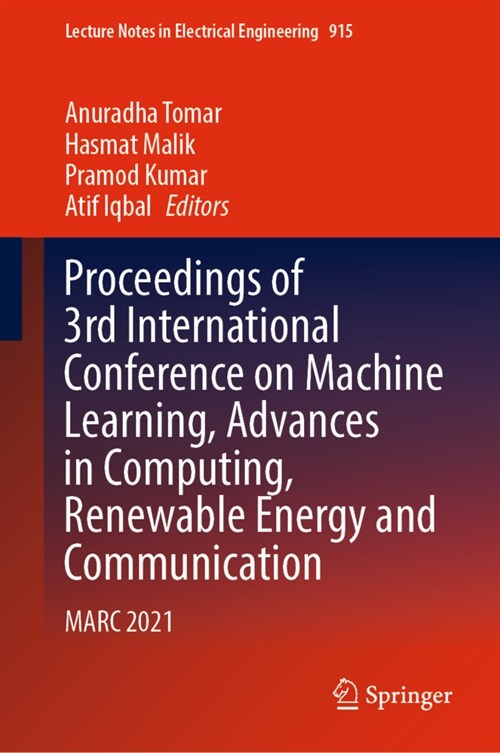 Proceedings of 3rd International Conference on Machine Learning, Advances in Computing, Renewable Energy and Communication: Marc 2021 (Hardcover, 2022)