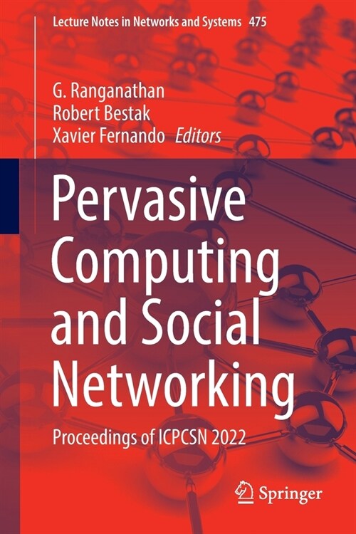 Pervasive Computing and Social Networking: Proceedings of Icpcsn 2022 (Paperback, 2023)