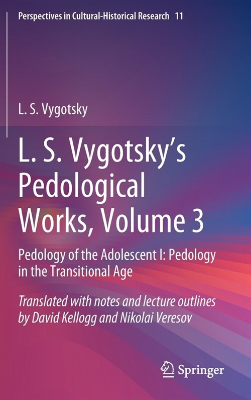 L. S. Vygotskys Pedological Works, Volume 3: Pedology of the Adolescent I: Pedology in the Transitional Age (Hardcover, 2022)