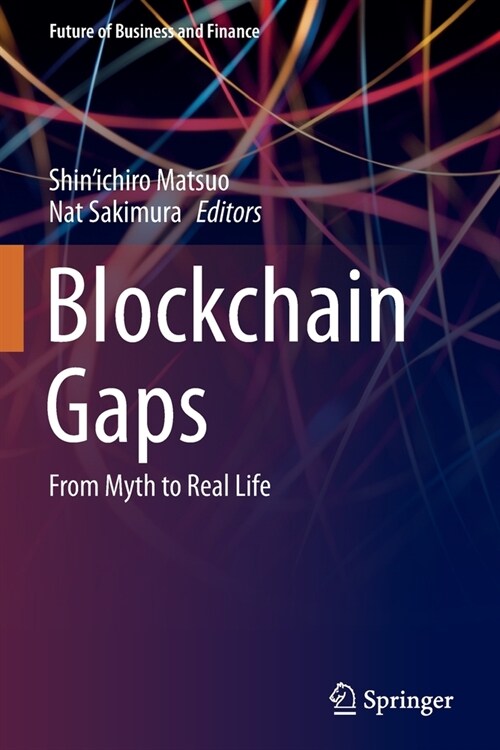 Blockchain Gaps: From Myth to Real Life (Paperback)