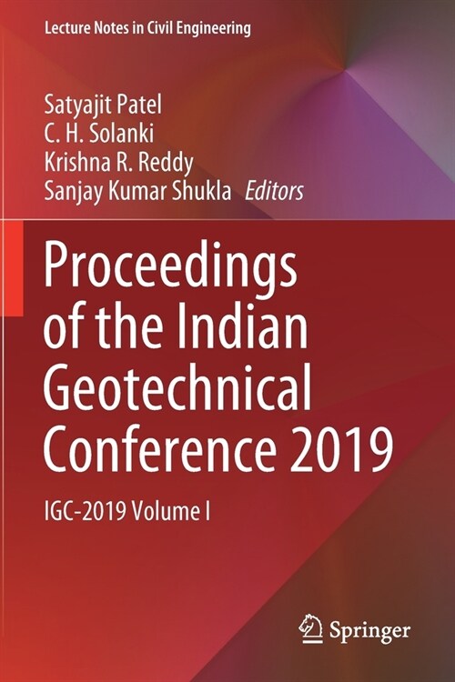 Proceedings of the Indian Geotechnical Conference 2019: IGC-2019 Volume I (Paperback)