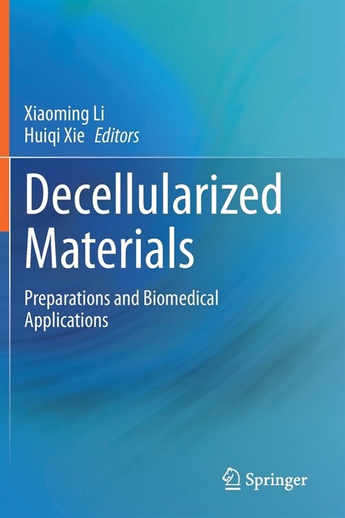 Decellularized Materials: Preparations and Biomedical Applications (Paperback)