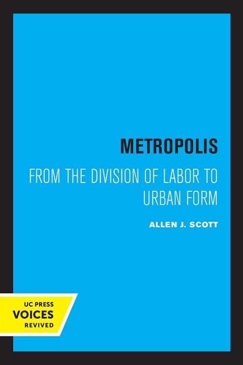 Metropolis: From the Division of Labor to Urban Form (Paperback)