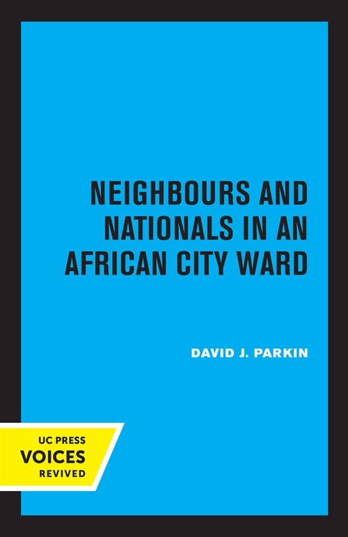 Neighbours and Nationals in an African City Ward (Paperback, 1st)