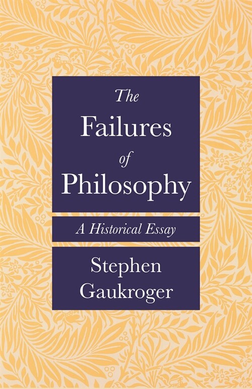 The Failures of Philosophy: A Historical Essay (Paperback)