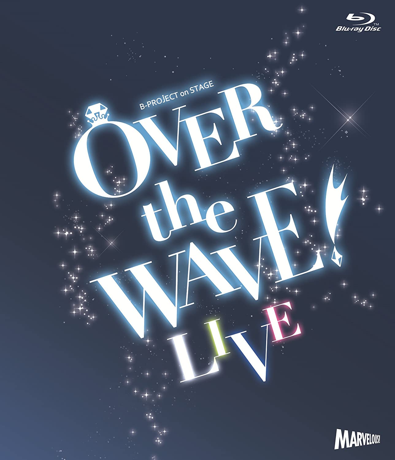 B-PROJECT on STAGE 『OVER the WAVE!』 [LIVE] [Blu-ray]