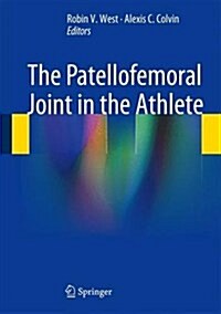 The Patellofemoral Joint in the Athlete (Hardcover, 2014)