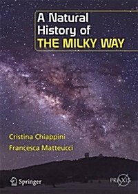 A Natural History of the Milky Way (Paperback, 2022)