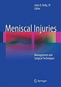 Meniscal Injuries: Management and Surgical Techniques (Hardcover, 2014)