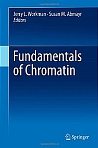 Fundamentals of Chromatin (Hardcover)