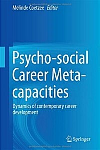 Psycho-Social Career Meta-Capacities: Dynamics of Contemporary Career Development (Hardcover, 2014)