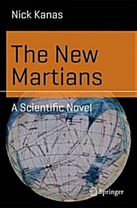 The New Martians: A Scientific Novel (Paperback, 2014)