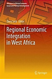 Regional Economic Integration in West Africa (Hardcover)