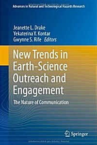 New Trends in Earth-Science Outreach and Engagement: The Nature of Communication (Hardcover, 2014)