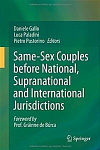 Same-Sex Couples Before National, Supranational and International Jurisdictions (Hardcover, 2014)