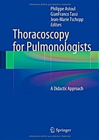 Thoracoscopy for Pulmonologists: A Didactic Approach (Hardcover, 2014)
