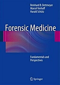 Forensic Medicine: Fundamentals and Perspectives (Hardcover, 2014)