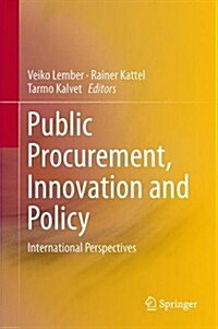 Public Procurement, Innovation and Policy: International Perspectives (Hardcover, 2014)