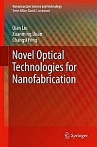 Novel Optical Technologies for Nanofabrication (Hardcover)