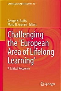 Challenging the European Area of Lifelong Learning: A Critical Response (Hardcover, 2014)