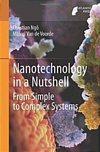 Nanotechnology in a Nutshell: From Simple to Complex Systems (Hardcover, 2014)