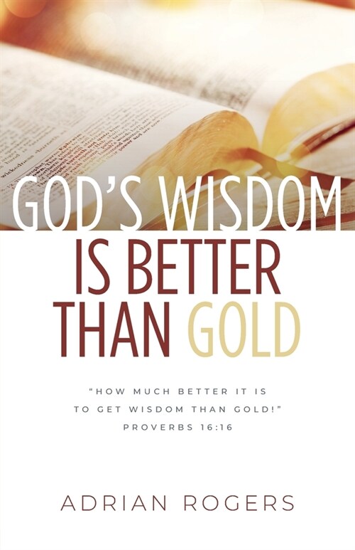 Gods Wisdom Is Better than Gold (Paperback)