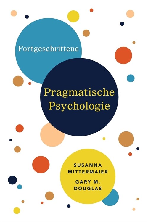 Fortgeschrittene Pragmatische Psychologie (German) (Paperback)