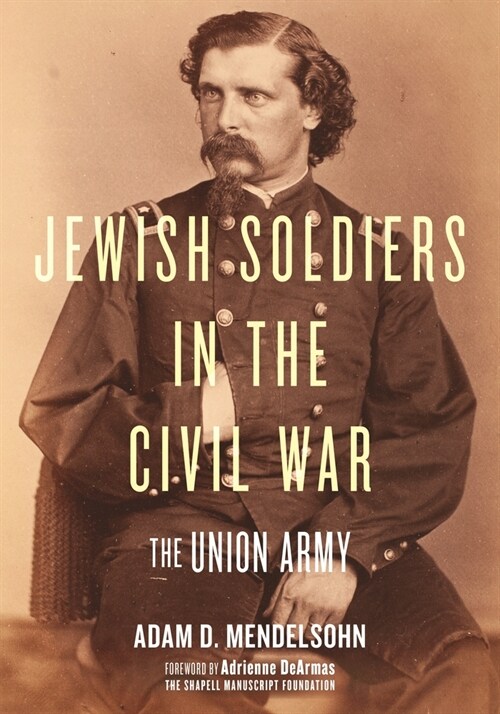 Jewish Soldiers in the Civil War: The Union Army (Hardcover)