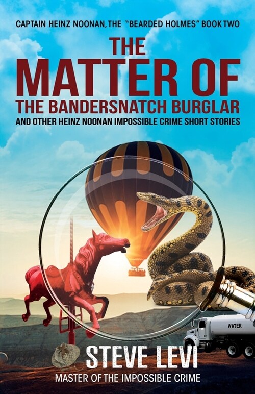 The Matter of the Bandersnatch Burglar: Heinz Noonan Impossible Crime Short Stories (Paperback)