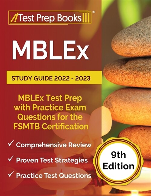 MBLEx Study Guide 2022 - 2023: MBLEx Test Prep with Practice Exam Questions for the FSMTB Certification [9th Edition] (Paperback)