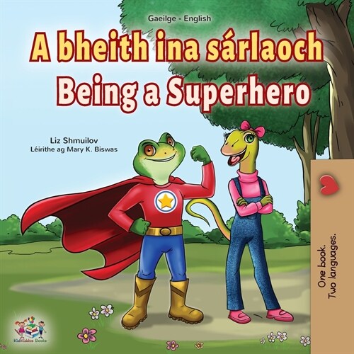 Being a Superhero (Irish English Bilingual Book for Kids) (Paperback)