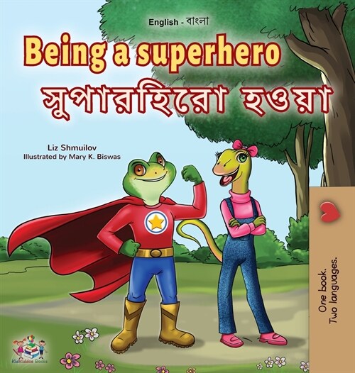 Being a Superhero (English Bengali Bilingual Childrens Book) (Hardcover)