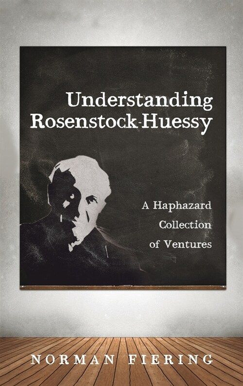 Understanding Rosenstock-Huessy (Hardcover)