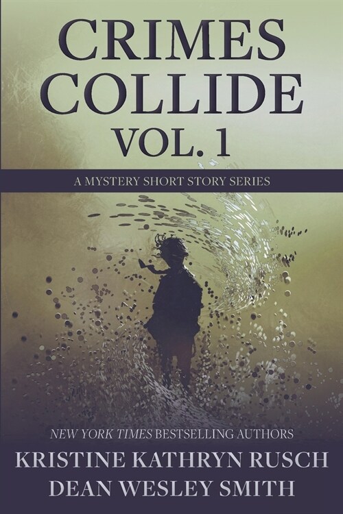 Crimes Collide, Vol. 1: A Mystery Short Story Series (Paperback)
