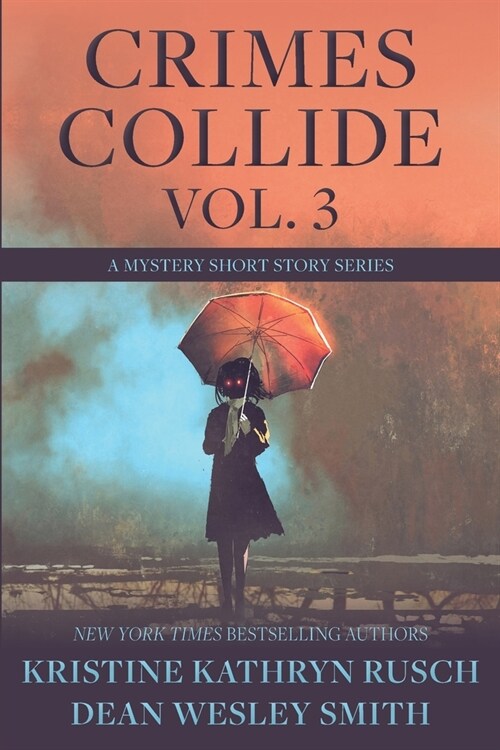 Crimes Collide, Vol. 3: A Mystery Short Story Series (Paperback)