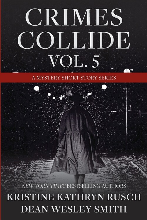 Crimes Collide, Vol. 5: A Mystery Short Story Series (Paperback)