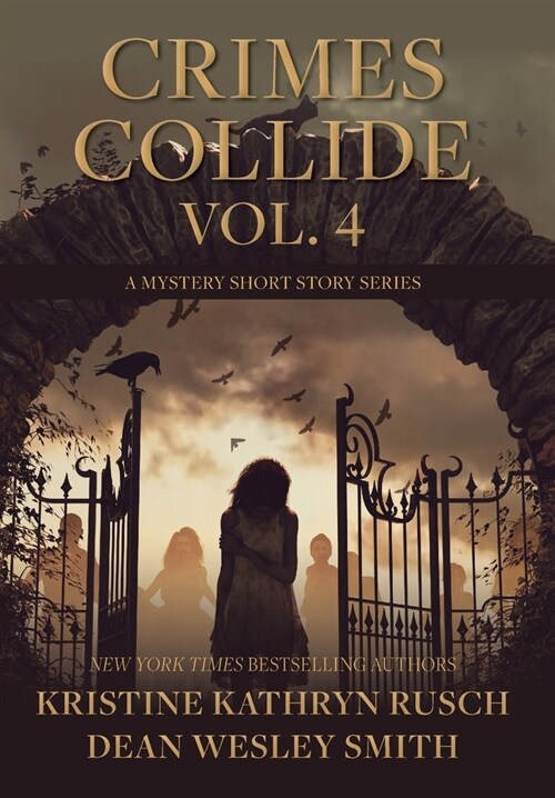 Crimes Collide, Vol. 4: A Mystery Short Story Series (Hardcover)