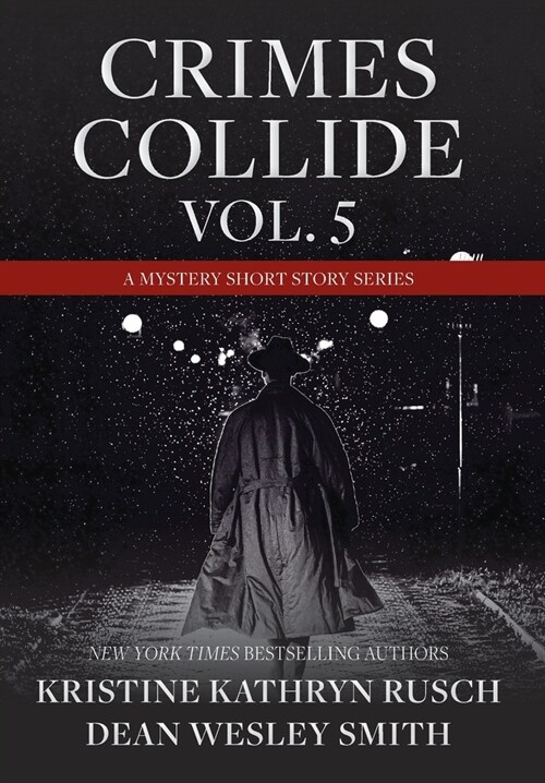 Crimes Collide, Vol. 5: A Mystery Short Story Series (Hardcover)