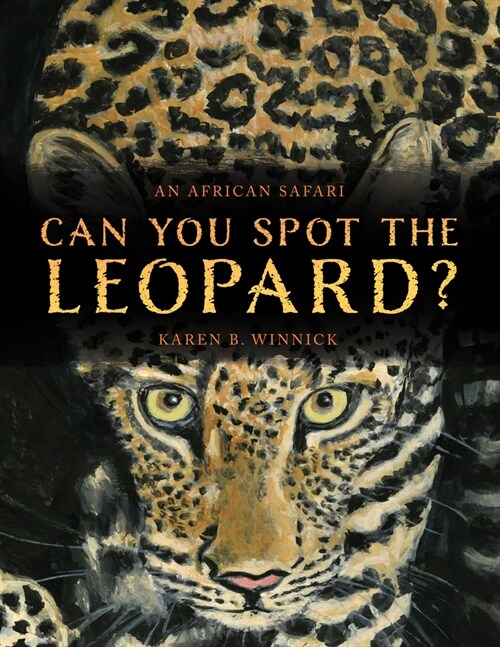 Can You Spot the Leopard?: An African Safari (Hardcover)