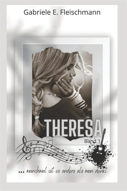 Theresa ... manchmal ist es anders als man denkt (Paperback)