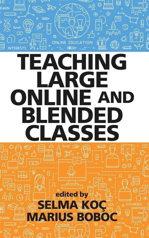 Teaching Large Online and Blended Classes (Hardcover)