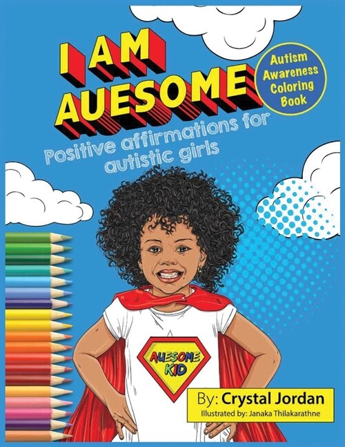 I Am Auesome Positive Affirmations for Autistic Girls: Autism Awareness Coloring Book (Paperback)